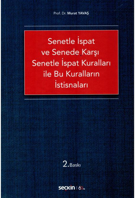 Senetle İspat ve Senede Karşı Senetle İspat Kuralları ile Bu Kuralların İstisnaları - Murat Yavaş kitap kapağı