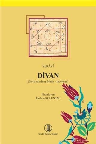 Serayî Divan (Notlandırılmış Metin-İnceleme) - Dr. İbrahim Kolunsağ kitap kapağı