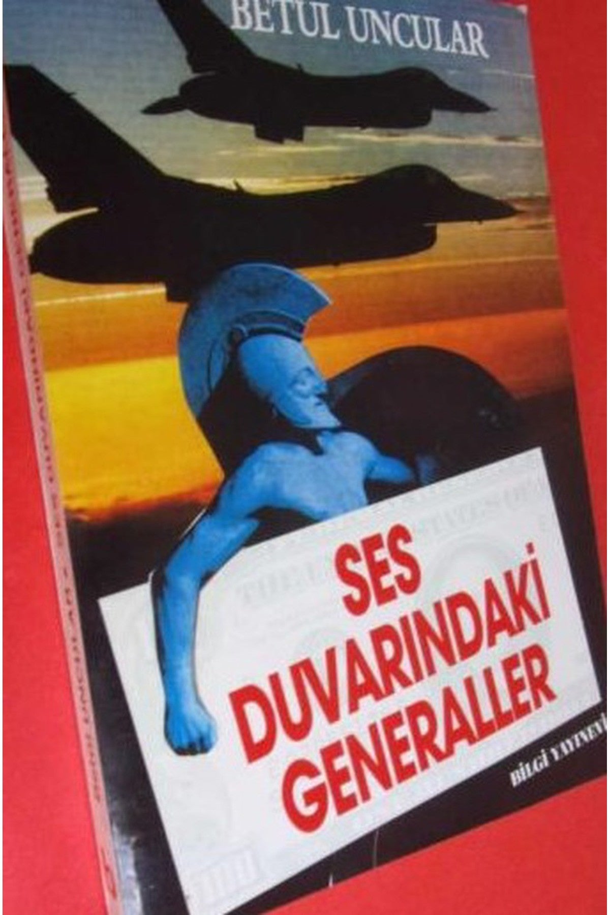 Ses Duvarındaki Generaller - Betül Uncular (1990 Basım) kitap kapağı