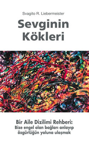 Sevginin Kökleri - Svagito R. Liebermeister kitap kapağı
