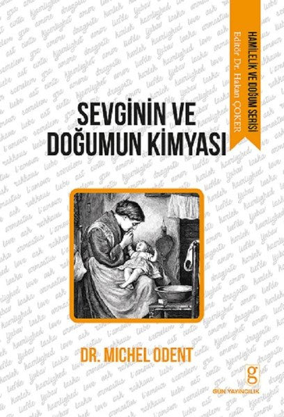 Sevginin ve Doğumun Kimyası - Michel Odent kitap kapağı