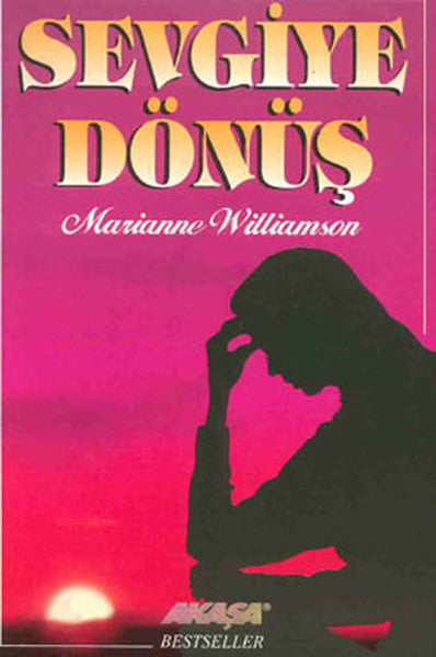 Akaşa Yayın Sevgiye Dönüş - Marianne Williamson kitap kapağı