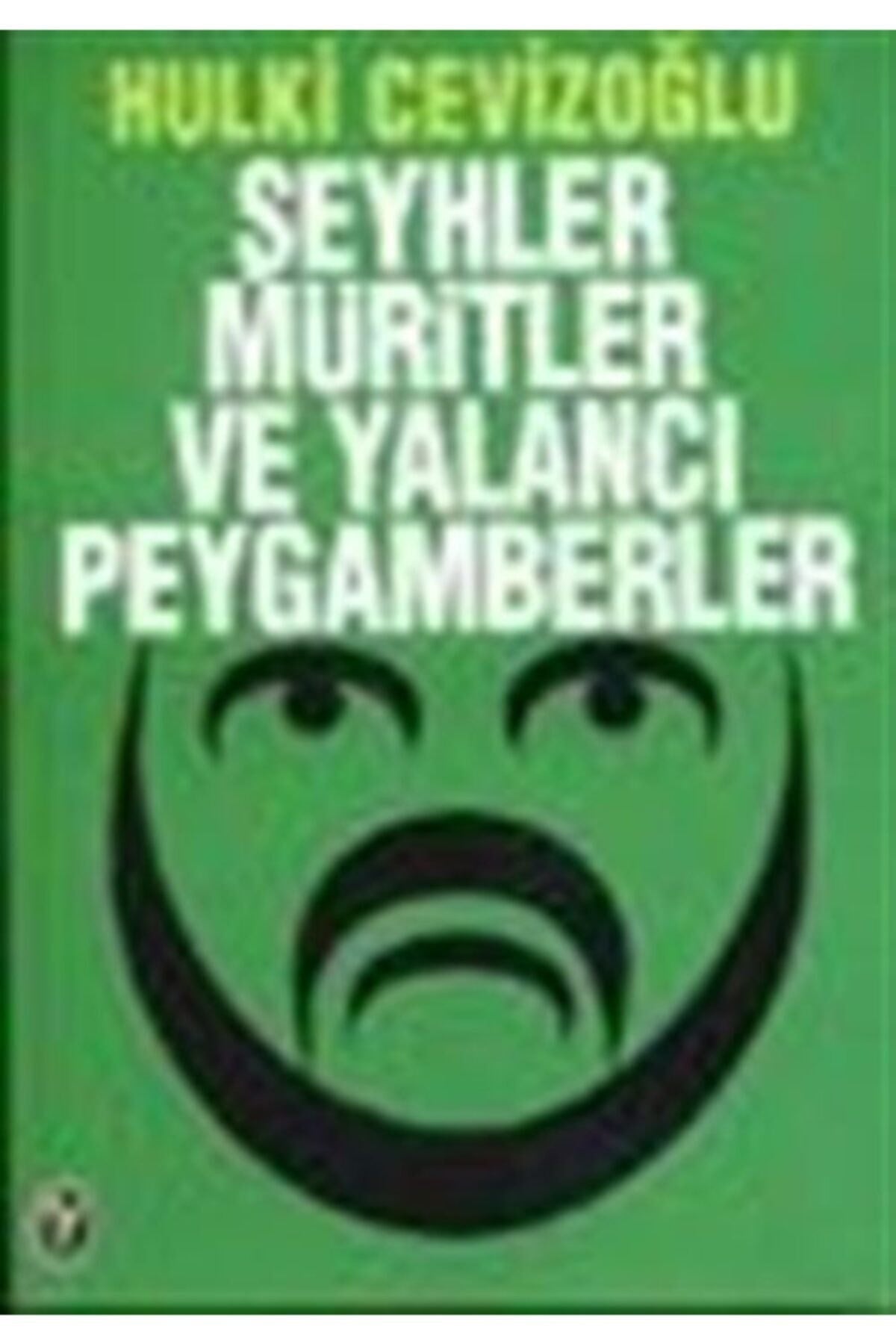 Şeyhler Müritler Ve Yalancı Peygamberler - Hulki Cevizoğlu (1997 Basım-Sıfır Kitap) - Hulki Cevizoğlu kitap kapağı