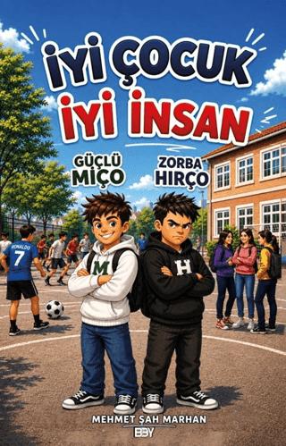 İyi Çocuk İyi İnsan | Bıyıklı Balon Yayınları (Ciltsiz)  - Resim 1