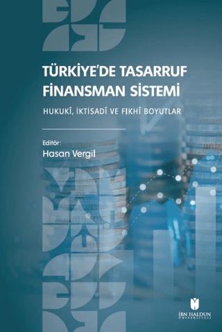 Türkiye’de Tasarruf Finansman Sistemi: Hukukî, İktisadî ve Fıkhî Boyutlar | İbn Haldun Üniversitesi Yayınları (Ciltsiz)  - Resim 1