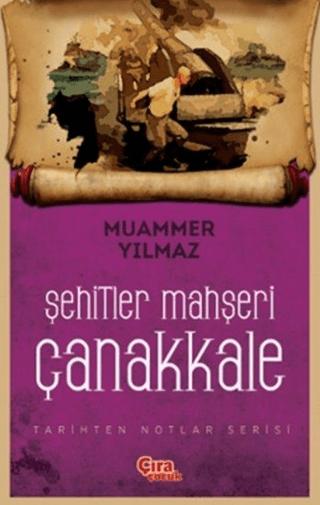 Şehitler Mahşeri Çanakkale | Çıra Çocuk Yayınları (Ciltsiz)  - Resim 1