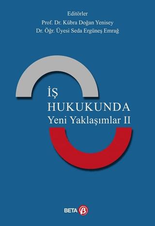 İş Hukukunda Yeni Yaklaşımlar 2 | Beta Yayınevi (Ciltsiz)  - Resim 1