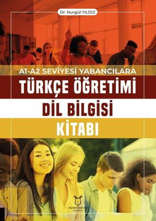A1-A2 Seviyesi Yabancılara Türkçe Öğretimi Dil Bilgisi Kitabı | Akademisyen Kitabevi (Ciltsiz)  - Resim 1