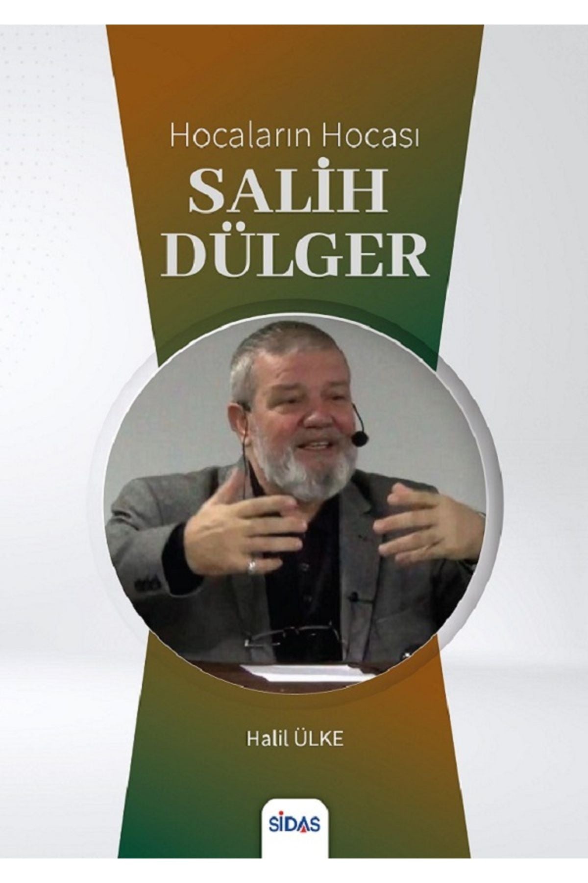 Sidas Yayıncılık Hocaların Hocası Salih Dülger - Halil Ülke kitap kapağı
