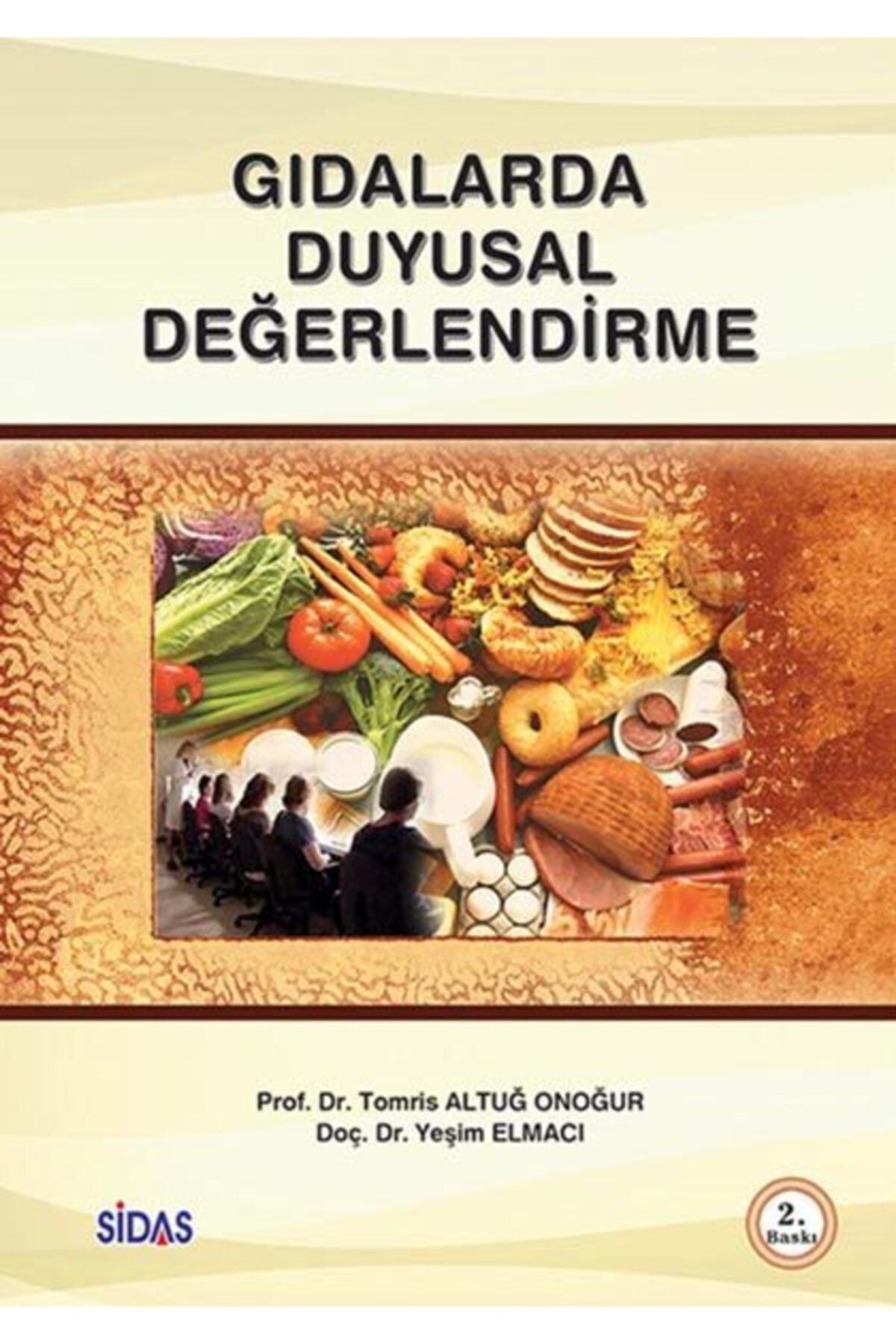 Sidas Yayınları Gıdalarda Duyusal Değerlendirme - Kolektif kitap kapağı