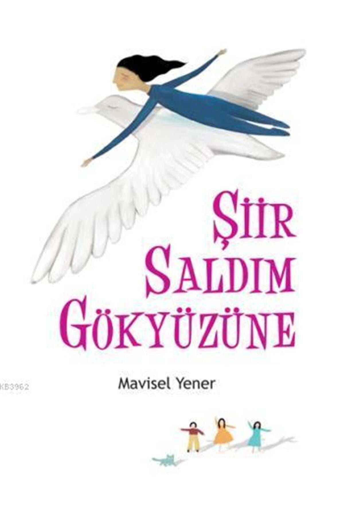 Şiir Saldım Gökyüzüne - Mavisel Yener kitap kapağı