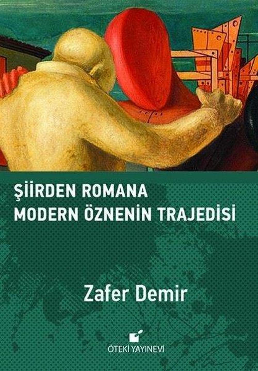 Şiirden Romana Modern Öznenin Trajedisi | Öteki Yayınevi