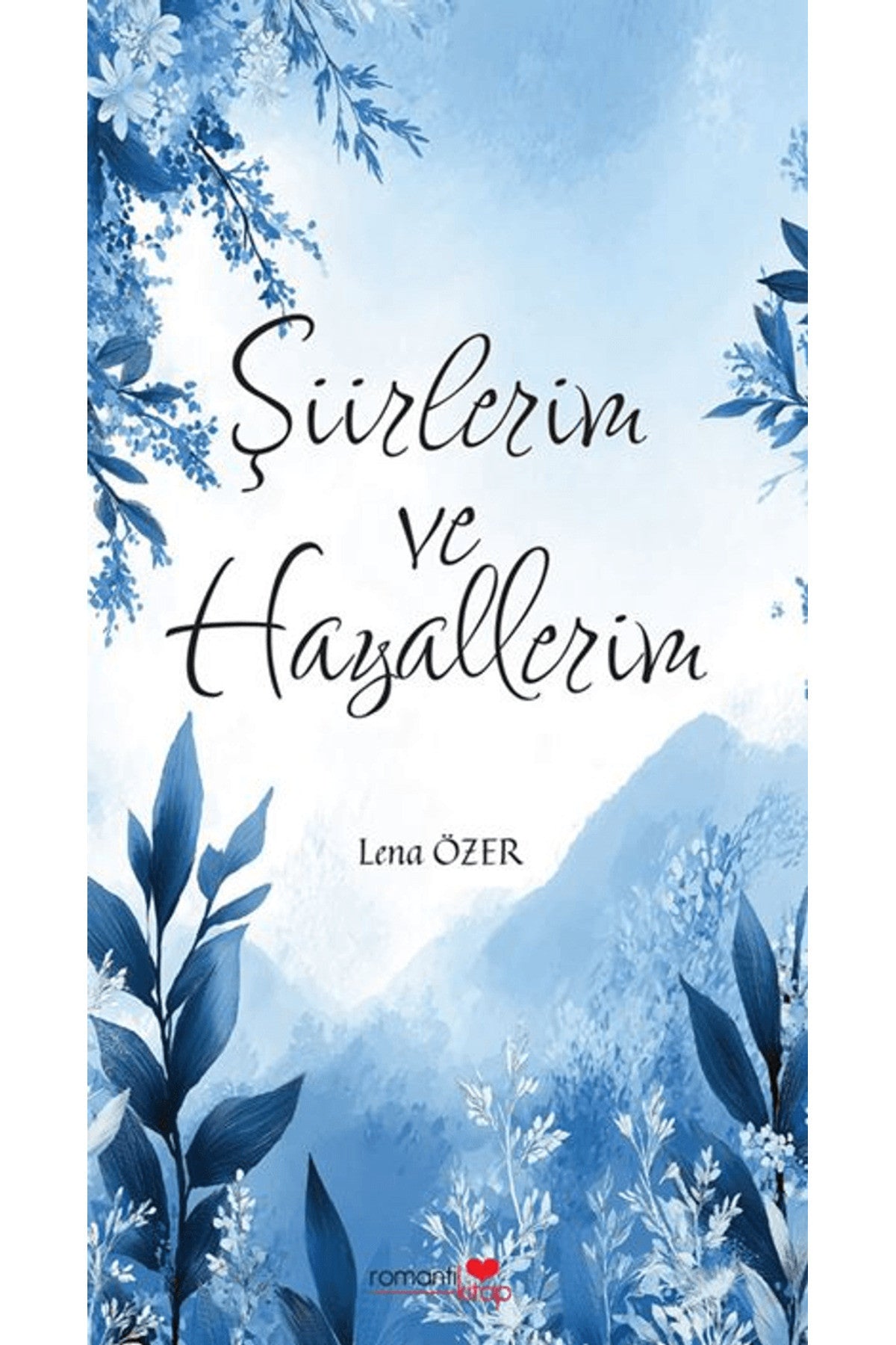 Şiirlerim ve Hayallerim - Lena Özer kitap kapağı