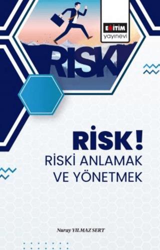 Risk! Riski Anlamak ve Yönetmek | Eğitim Yayınevi - Bilimsel Eserler (Ciltsiz)  - Resim 1