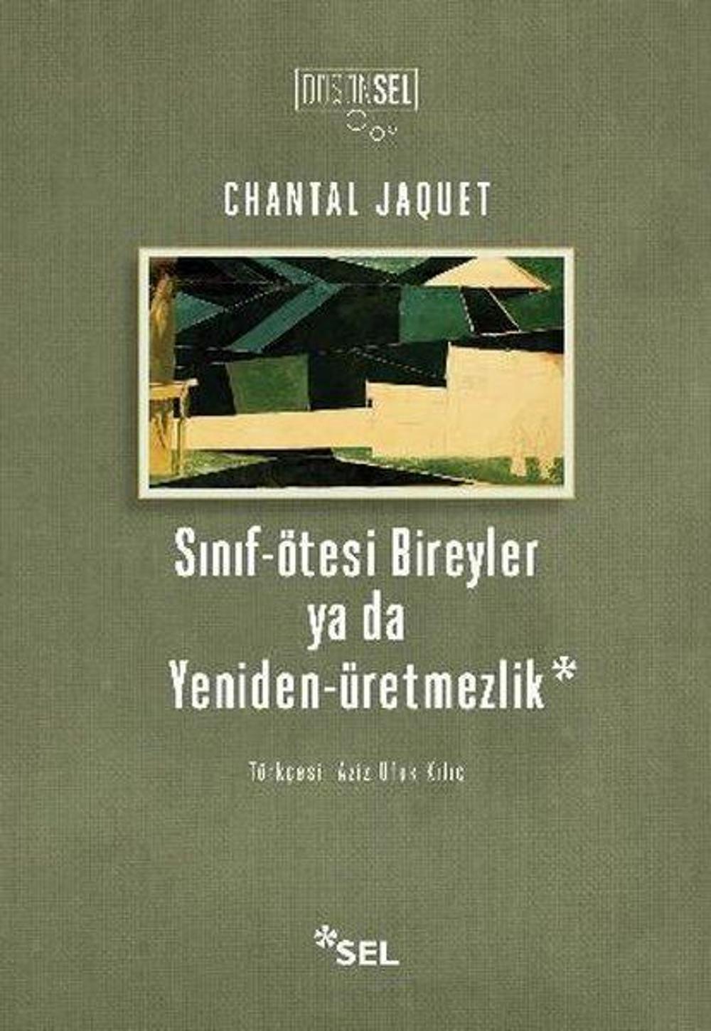 Sınıf - Ötesi Bireyler ya da Yeniden Üretmezlik | Sel Yayıncılık