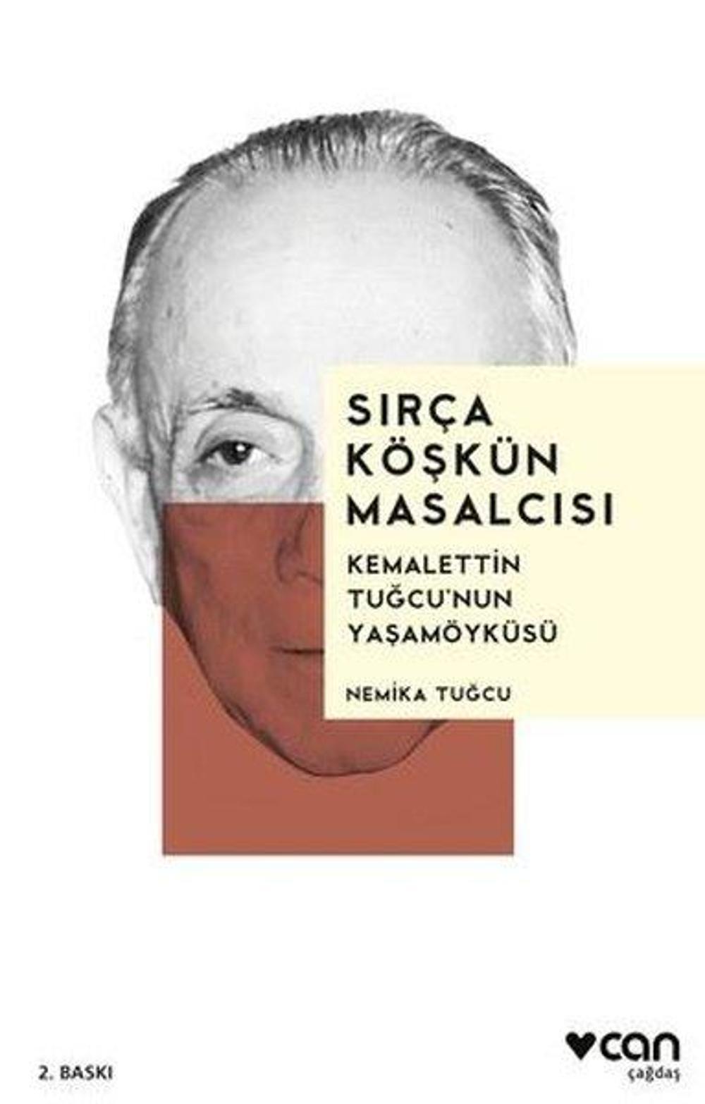 Sırça Köşkün Masalcısı: Kemalettin Tuğcu'nun Yaşamöyküsü | Can Yayınları