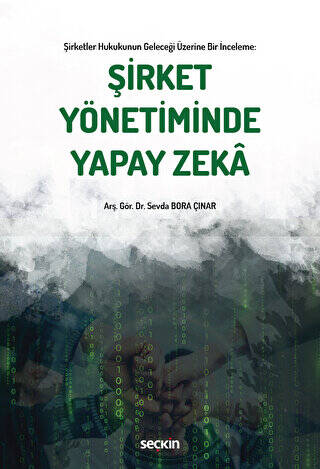 Şirket Yönetiminde Yapay Zeka - Sevda Bora Çınar kitap kapağı
