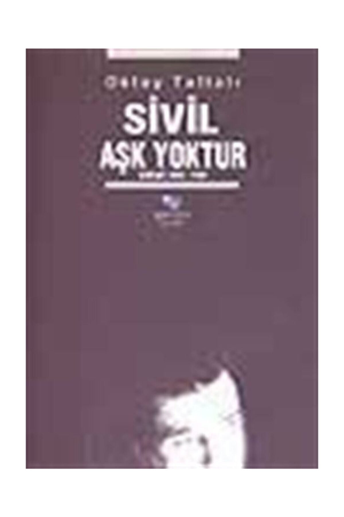 Sivil Aşk Yoktur - Oktay Taftalı kitap kapağı