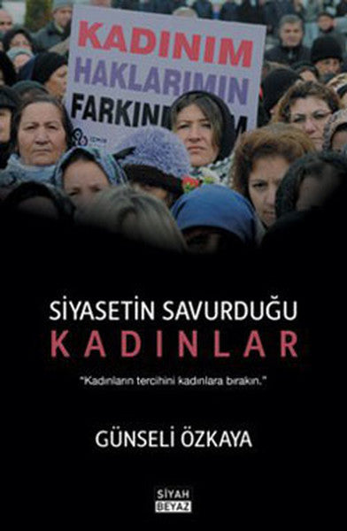 Siyasetin Savurduğu Kadınlar - Günseli Özkaya kitap kapağı