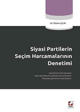 Siyasi Partilerin Seçim Harcamalarının Denetimi - Özlem Çelik kitap kapağı