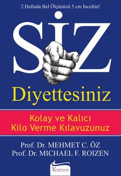Siz Diyettesiniz - Kolay ve Kalıcı Kilo Verme Kılavuzunuz - Dr. Mehmet Öz kitap kapağı