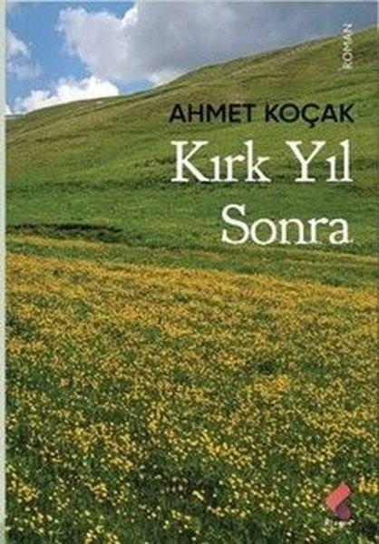 Kırk Yıl Sonra | Klaros Yayınları (İnce Kapak)  - Resim 1
