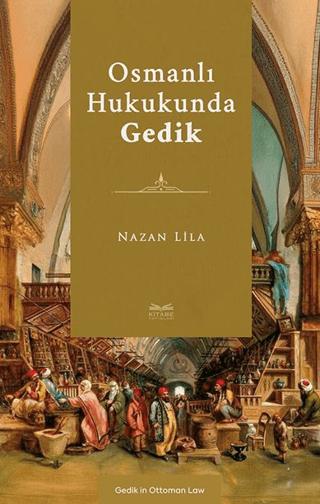 Osmanlı Hukukunda Gedik | Kitabe Yayınları (Ciltsiz)  - Resim 1