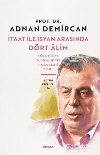 İtaat ile İsyan Arasında Dört Alim | Beyan Yayınları (Ciltsiz)  - Resim 1