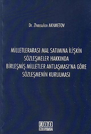 Milletlerarası Mal Satımına İlişkin Sözleşmeler Hakkında Birleşmiş Milletler Antlaşması'na Göre Sözleşmenin Kurulması
