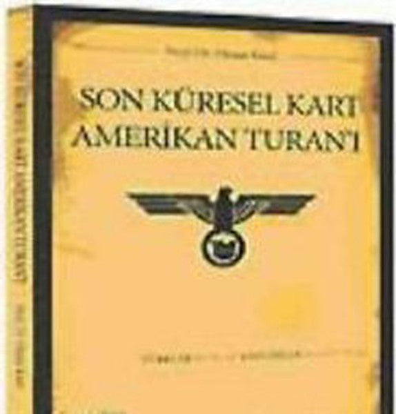 Son Küresel Kart Amerikan Turan'ı - Prof. Dr. Hasan Köni kitap kapağı