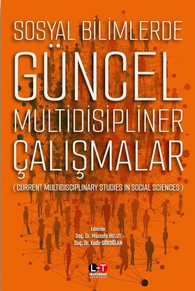 Sosyal Bilimlerde Güncel Multidisipliner Çalışmalar (Current Multidiscıplinary Studies In Social Sciences) - Doç. Dr. Mustafa Bulut kitap kapağı