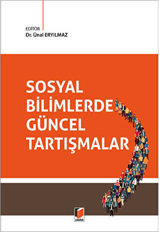 Sosyal Bilimlerde Güncel Tartışmalar - Ünal Eryılmaz kitap kapağı