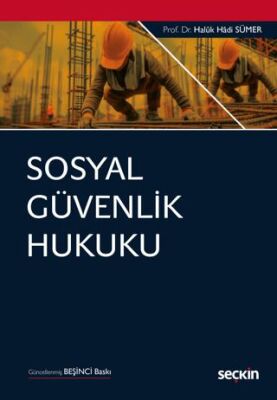 Sosyal Güvenlik Hukuku - Haluk Hadi Sümer kitap kapağı