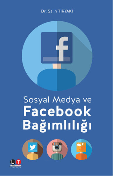 Sosyal Medya ve Facebook Bağımlılığı - Salih Tiryaki kitap kapağı