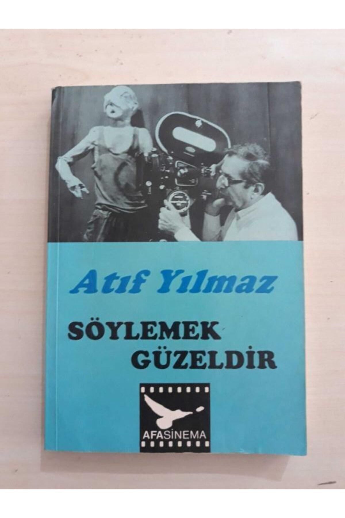 Söylemek Güzeldir Atıf Yılmaz - Atıf Yılmaz kitap kapağı
