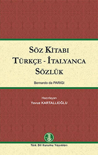 Söz Kitabı Türkçe - İtalyanca Sözlük - Bernardo da Parigi kitap kapağı