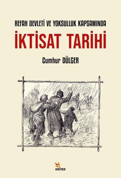 İktisat Tarihi - Refah Devleti ve Yoksulluk Kapsamında | Kriter (İnce Kapak)  - Resim 1