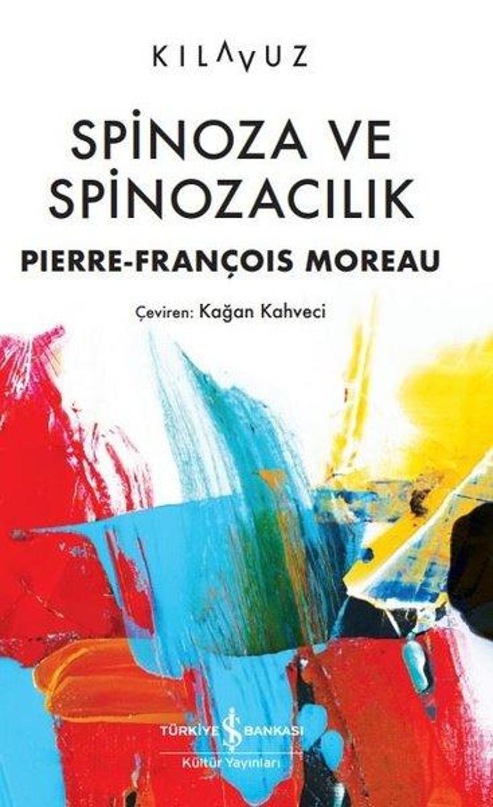 Spinoza ve Spinozacılık | İş Bankası Kültür Yayınları