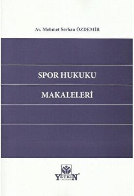 Spor Hukuku Makaleleri - Mehmet Serhan Özdemir kitap kapağı