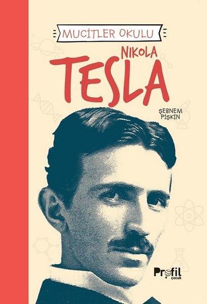 Nikola Tesla - Mucitler Okulu | Profil Çocuk (İnce Kapak)  - Resim 1