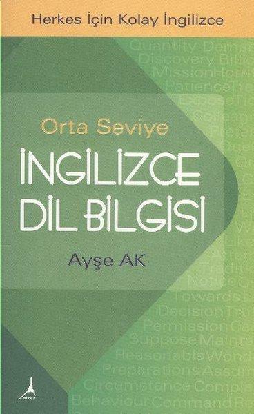 Orta Seviye İngilizce Dil Bilgisi - Herkes İçin Kolay İngilizce | Alter Yayınları (İnce Kapak)  - Resim 1