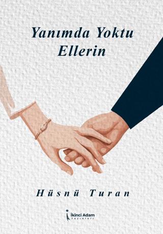 Yanımda Yoktu Ellerin
