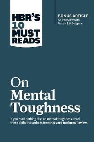 HBR's 10 Must Reads on Mental Toughness (with bonus interview Post-Traumatic Growth and Building Re | Harvard Business Review Press (İnce Kapak)  - Resim 1