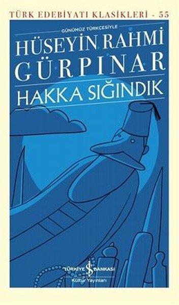 Hakka Sığındık-Türk Edebiyatı Klasikleri 55 | İş Bankası Kültür Yayınları (Ciltli)  - Resim 1