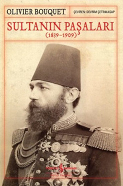 Sultanın Paşaları (1839-1909) - Olivier Bouquet kitap kapağı