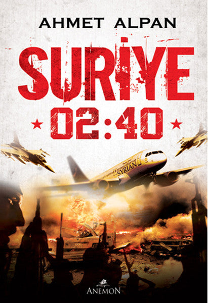 Suriye 02:40 - Ahmet Alpan kitap kapağı