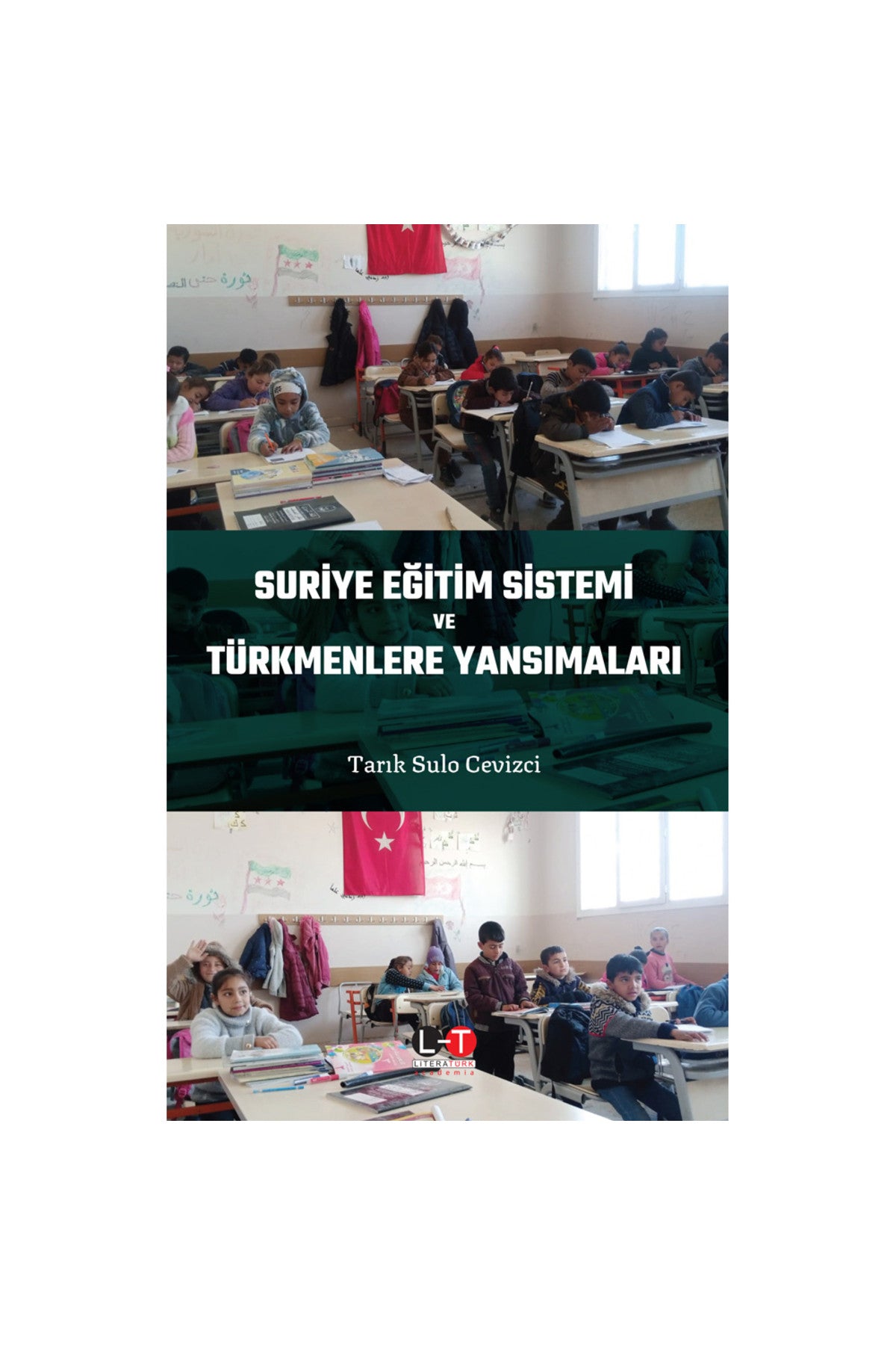 Suriye Eğitim Sistemi ve Türkmenlere Yansımaları - Tarık Sulo Cevizci kitap kapağı