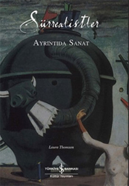 Sürrealistler - Ayrıntıda Sanat - Laura Thomson kitap kapağı