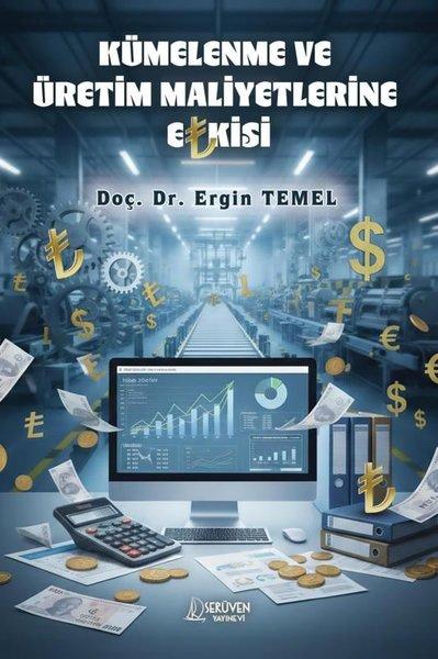 Kümelenme ve Üretim Maliyetlerine Etkisi | Serüven Yayınevi (İnce Kapak)  - Resim 1