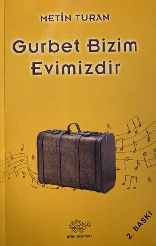Gurbet Bizim Evimizdir | Ürün Yayınları (Ciltsiz)  - Resim 1